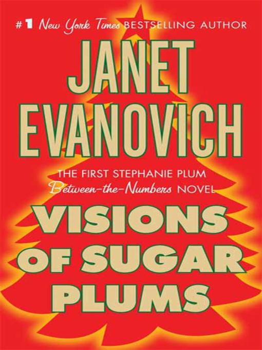 Title details for Visions of Sugar Plums by Janet Evanovich - Wait list